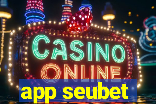 app seubet